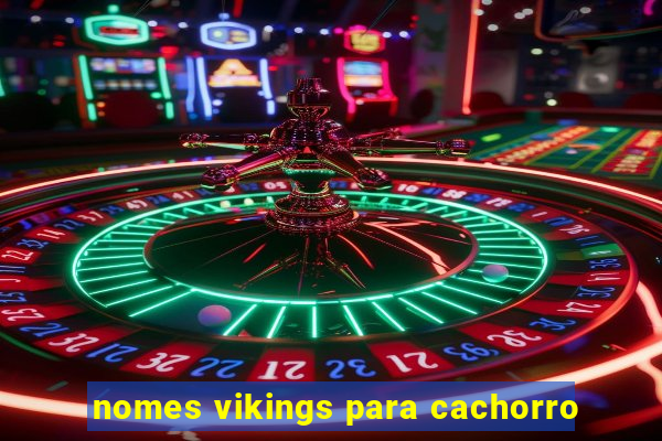 nomes vikings para cachorro